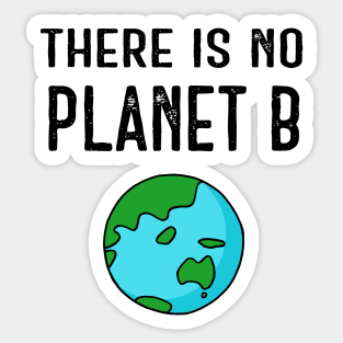 There Is No Planet B (Vivid) - Black Text Sticker